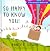 So Happy to Know You! by Annie F. Downs