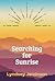 Searching For Sunrise
