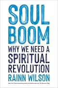 Soul Boom: Why We Need a Spiritual Revolution