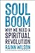 Soul Boom: Why We Need a Sp...