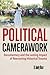 Political Camerawork by David A. Rice