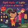 Eight Nights of Lights by Leslie Kimmelman