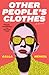 Other People's Clothes