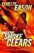 When the Smoke Clears (Deadly Reunions, #1)