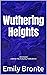 Wuthering Heights: Annotated, Experience comfortable reading with this special and latest edition, featuring larger text and expert editing.