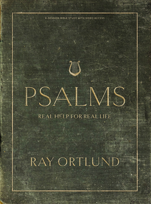 Psalms - Bible Study Book with Video Access: Real Help for Real Life (Paperback)