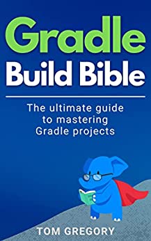 Gradle Build Bible