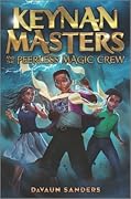 Keynan Masters and the Peerless Magic Crew