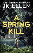 A Spring Kill