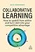 Collaborative Learning: How to Upskill from Within and Turn L&D into Your Competitive Advantage