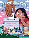 Get Out and Vote!: How You Can Shape the Future (Orca Think, 8)