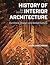 History of Interior Archite...