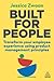 Built for People: Transform Your Employee Experience Using Product Management Principles