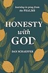 Honesty with God by Dan Schaeffer