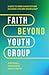 Faith Beyond Youth Group: F...
