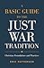 A Basic Guide to the Just War Tradition: Christian Foundations and Practices