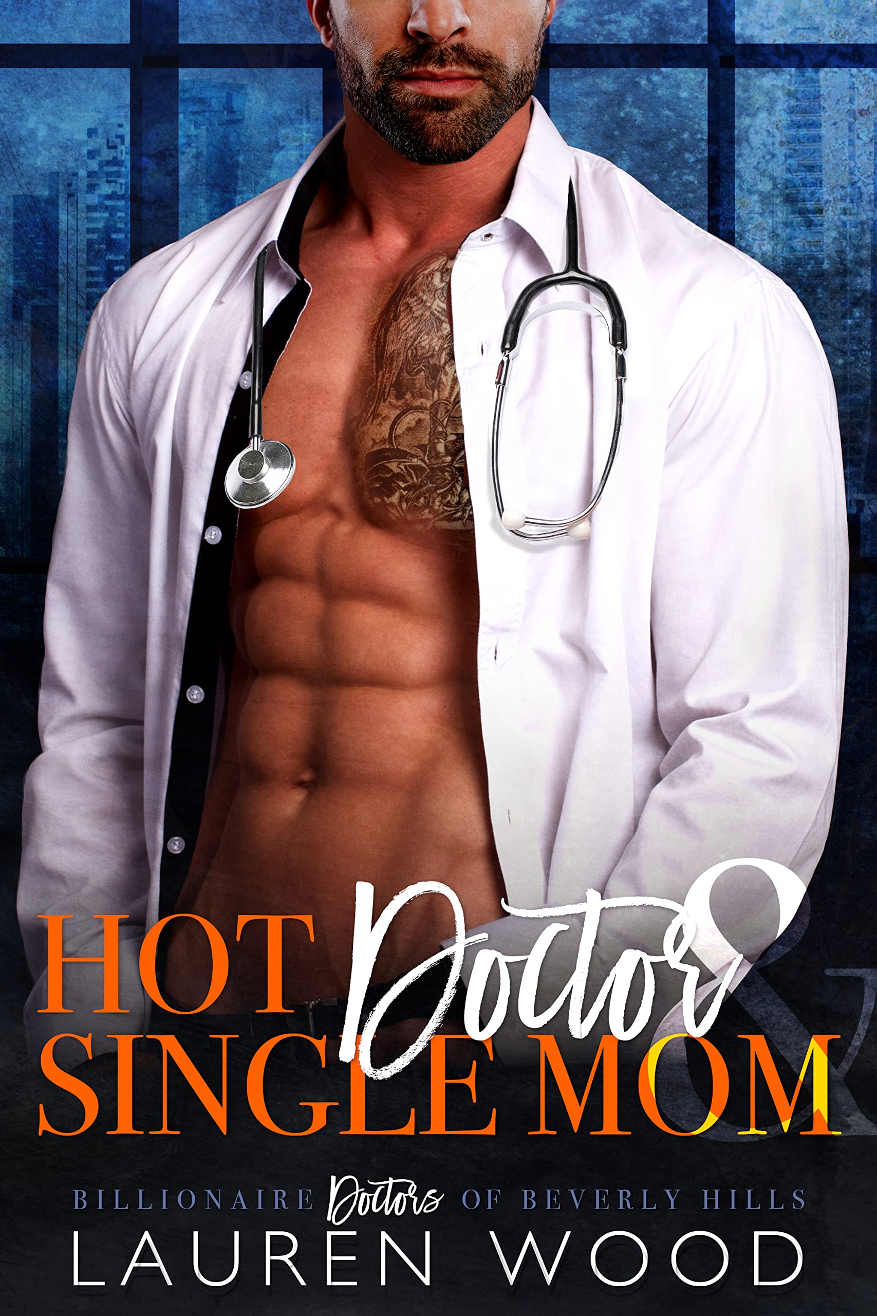 Hot Doctor & Single Mom (Billionaire Doctors of Beverly Hills #5)