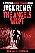 The Angels Wept