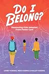 Do I Belong?: Reassuring Kids Adopted From Foster Care