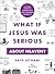 What If Jesus Was Serious about Heaven? by Skye Jethani