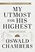 My Utmost for His Highest: Modern Classic Language Hardcover (365-Day Devotional using NIV) (Authorized Oswald Chambers Publications)