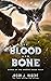 Of Blood And Bone (Curse of...