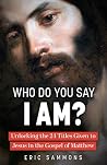 Who Do You Say I ...