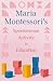 Maria Montessori's Spontane...