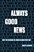 Always Good News: Why the Message of Jesus is Good Every Day