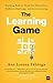 The Learning Game: Teaching...