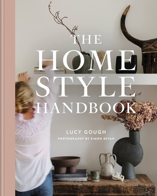 The Home Style Handbook: Understand your true style and how to implement it (Kindle Edition)