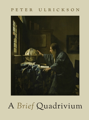 A Brief Quadrivium (Hardcover)