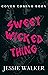 Sweet Wicked Thing (Scream for Me Duet, #1)