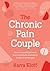 The Chronic Pain Couple: How to be a joyful partner & have a remarkable relationship in spite of chronic pain