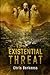 Existential Threat