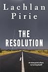 The Resolution by Lachlan Pirie