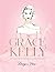 Grace Kelly: The Illustrate...