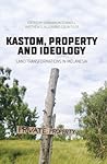 Kastom, property and ideology: Land transformations in Melanesia (State, Society and Governance in Melanesia)