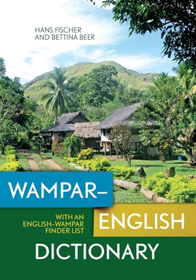 Wampar–English Dictionary: With an English–Wampar finder list (Asia-Pacific Linguistics)