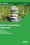 Health Humanities in Application (Sustainable Development Goals Series)