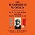 The Wounded World: W. E. B. Du Bois and the First World War