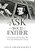 Ask Your Father by Tony Wasowicz