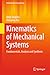 Kinematics of Mechanical Systems: Fundamentals, Analysis and Synthesis (Mathematical Engineering)