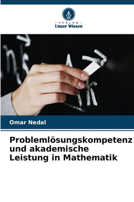 Problemlösungskompetenz und akademische Leistung in Mathematik (German Edition)