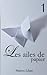 Les ailes de papier 1 (French Edition)