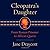 Cleopatra's Daughter: From Roman Prisoner to Egyptian Queen