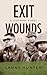 Exit Wounds: A Vietnam Elegy