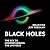 Black Holes: The Key to Understanding the Universe