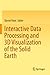 Interactive Data Processing and 3D Visualization of the Solid Earth