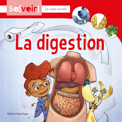 La digestion (Savoir - Corps humain, 2) (French Edition)